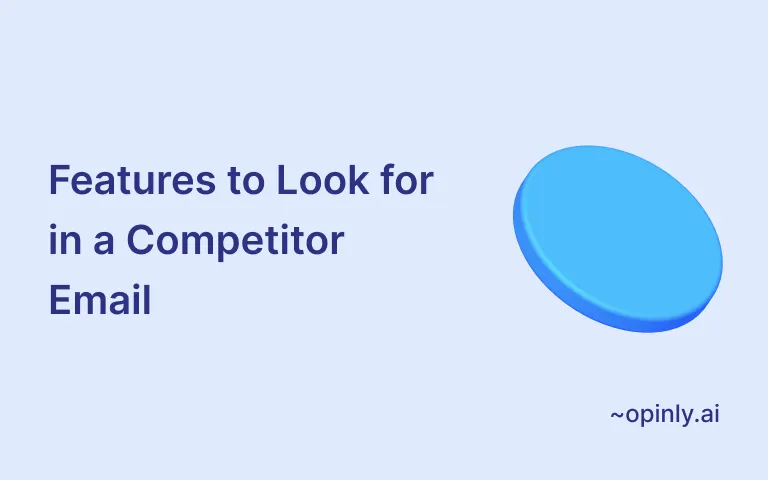 8 Features to Look for in a Competitor Email Monitoring Tool