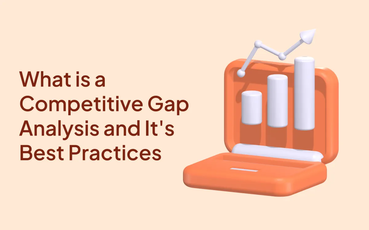 What is a Competitive Gap Analysis and It's Best Practices