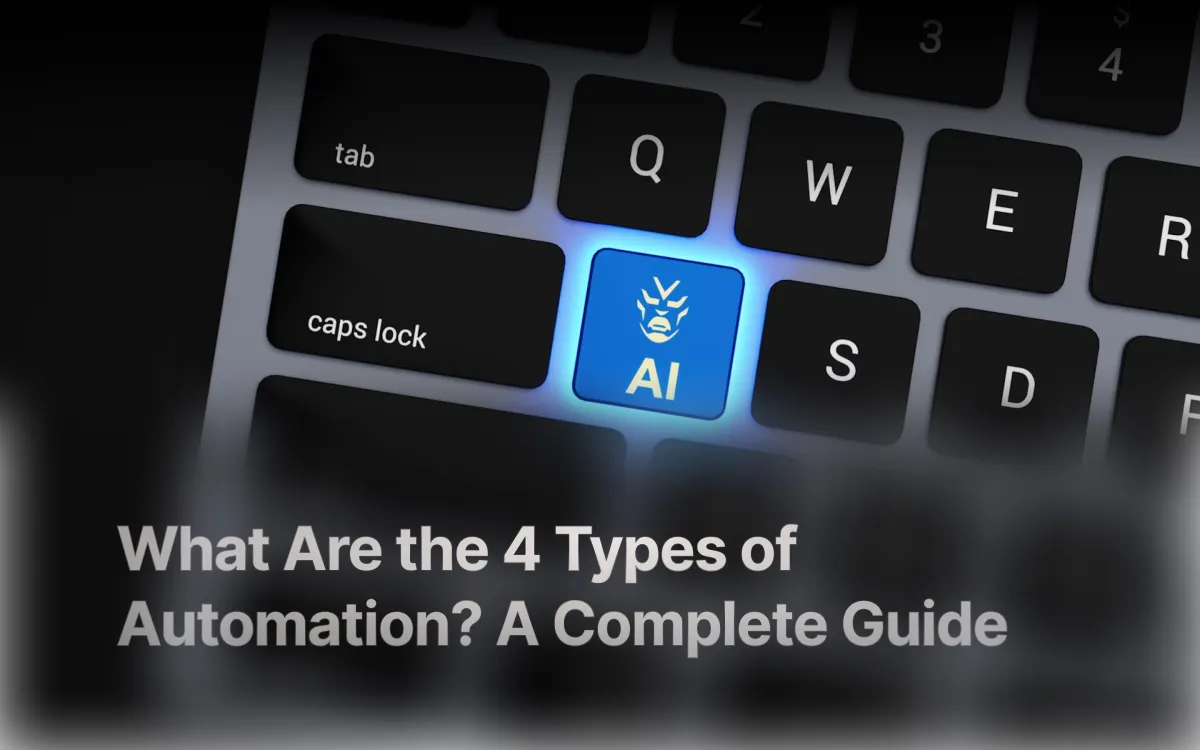 What Are the 4 Types of Automation? A Complete Guide