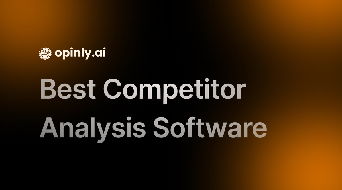 Best Competitor Analysis Software & Tools