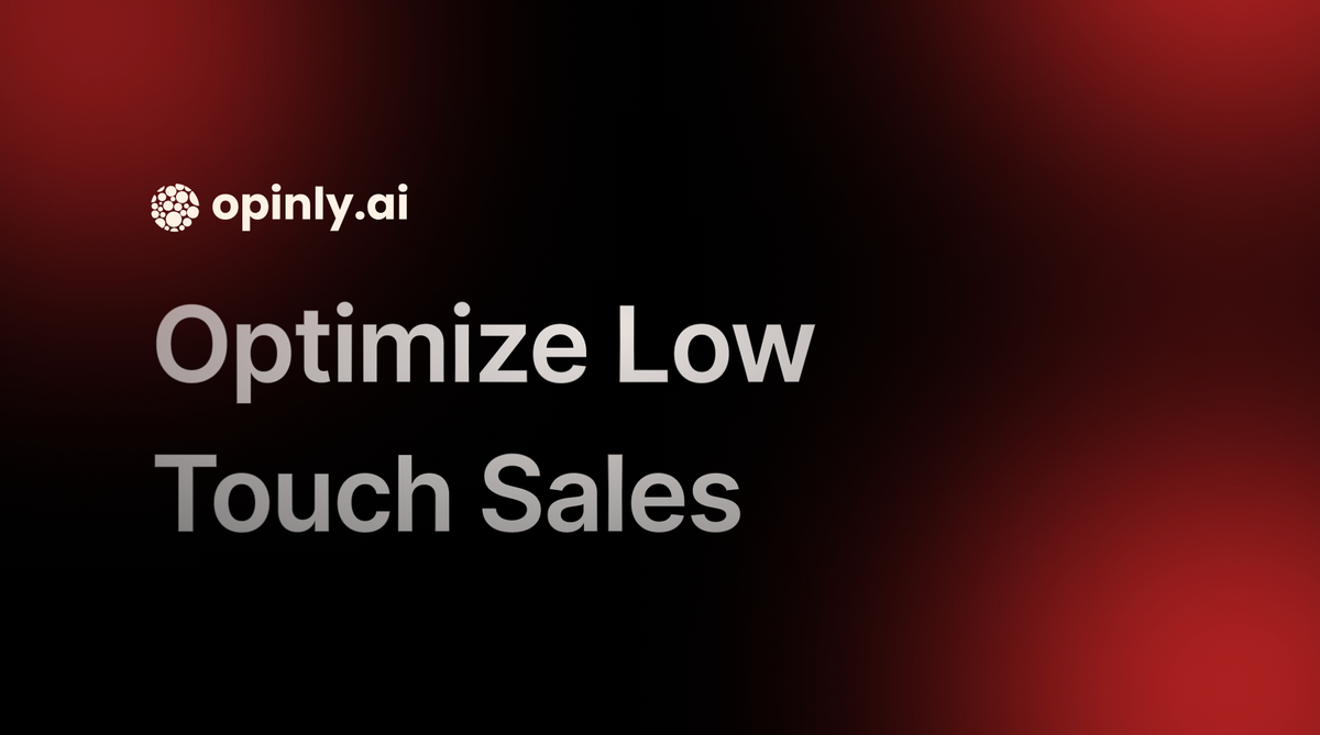 Optimizing the Low Touch Sales Model