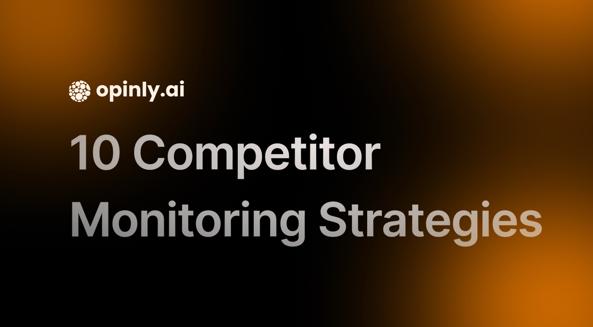 Top 10 Competitor Monitoring Strategies to Boost Your Business