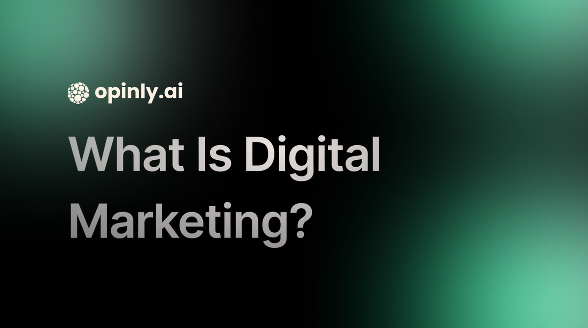 What Is Digital Marketing? Essential Insights for 2025 and Beyond