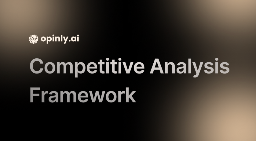 How to Develop a Competitive Analysis Framework